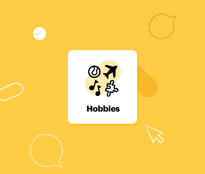 Hobbies and interests